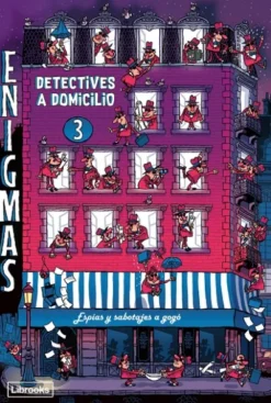 ENIGMAS: DETECTIVES A DOMICILIO Nº03: ESPIAS Y SABOTAJES A GOGO [RUSTICA]