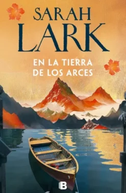 EN LA TIERRA DE LOS ARCES (SUEÑOS DE CANADA 1) [CARTONE]