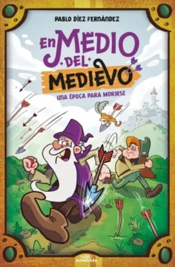 EN MEDIO DEL MEDIEVO: UNA EPOCA PARA MORIRSE [CARTONE]