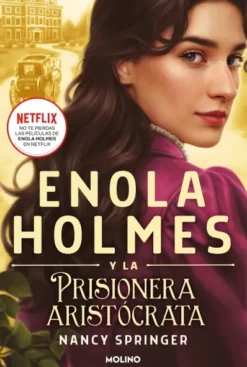 ENOLA HOLMES Y LA PRISIONERA ARISTOCRATA (ENOLA HOLMES 2) [RUSTICA]