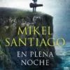 EN PLENA NOCHE (TRILOGIA DE ILLUMBE 2) [BOLSILLO]