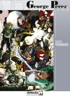 EN PRIMERA PERSONA: GEORGE PEREZ [RUSTICA]