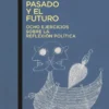 ENTRE EL PASADO Y EL FUTURO [BOLSILLO]