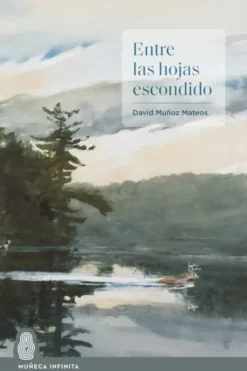 ENTRE LAS HOJAS ESCONDIDO [RUSTICA]