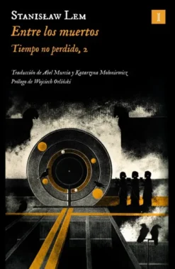 ENTRE LOS MUERTOS (TIEMPO NO PERDIDO 2) [RUSTICA]