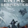 ENTRE SERPIENTES (POR ENCIMA DE LA OSCURIDAD 2) [RUSTICA]