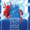 EN UN PUEBLITO AZUL DONDE NO PASABA NADA [CARTONE]