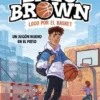 ENZO BROWN LOCO POR EL BASKET Nº01: UN JUGON NUEVO EN EL PATIO [CARTONE]