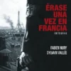ERASE UNA VEZ EN FRANCIA (INTEGRAL) [CARTONE]