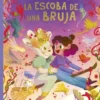 ERASE UNA VEZ LA ESCOBA DE UNA BRUJA [CARTONE]