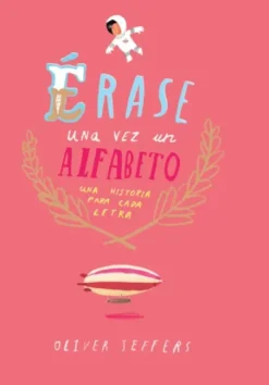 ERASE UNA VEZ UN ALFABETO [CARTONE]