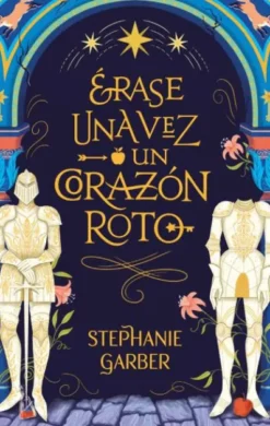 ERASE UNA VEZ UN CORAZON ROTO [RUSTICA]