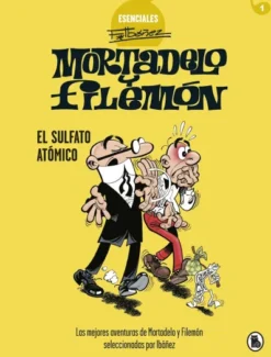 ESENCIALES F. IBAÑEZ MORTADELO Y FILEMON Nº1: EL SULFATO ATOMICO [CARTONE]