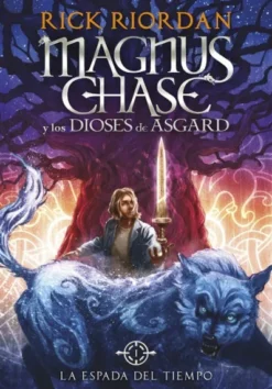 ESPADA DEL TIEMPO, LA (MAGNUS CHASE Y LOS DIOSES DE ASGARD 1) [CARTONE]