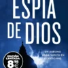 ESPIA DE DIOS (EDICION LIMITADA) [BOLSILLO]