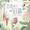 ESTO NO ES UNA SELVA [CARTONE]