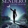 ESTRECHO SENDERO ENTRE DESEOS, EL [BOLSILLO]
