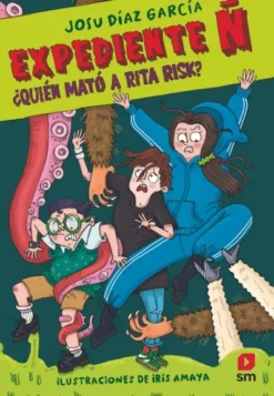 EXPEDIENTE Ñ Nº01: ¿QUIEN MATO A RITA RISK? [RUSTICA]