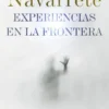 EXPERIENCIAS EN LA FRONTERA [RUSTICA]