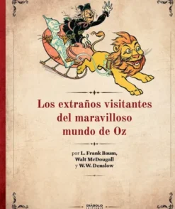 EXTRAÑOS VISITANTES DEL MARAVILLOSO MUNDO DE OZ, LOS [CARTONE]