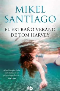 EXTRAÑO VERANO DE TOM HARVEY, EL [BOLSILLO]