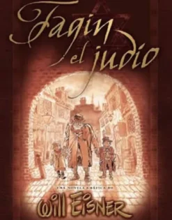 FAGIN EL JUDIO (COLECCION WILL EISNER) [RUSTICA]