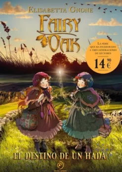 FAIRY OAK: EL DESTINO DE UN HADA [CARTONE]