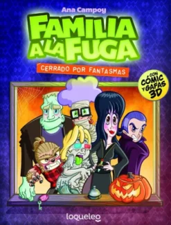 FAMILIA A LA FUGA Nº3: CERRADO POR FANTASMAS [RUSTICA]