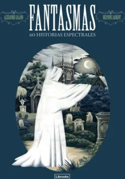 FANTASMAS: 60 HISTORIAS ESPECTRALES [CARTONE]
