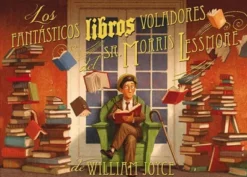 FANTASTICOS LIBROS VOLADORES DEL SR. MORRIS LESSMORE, LOS [CARTONE]