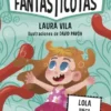 FANTASTICOTAS, LAS Nº13: LOLA JUEGA CON LAS OLAS [RUSTICA]