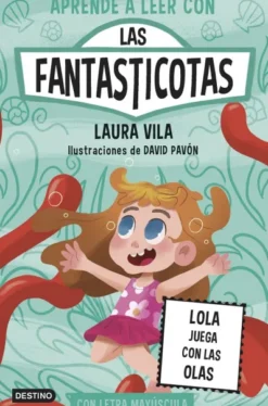 FANTASTICOTAS, LAS Nº13: LOLA JUEGA CON LAS OLAS [RUSTICA]