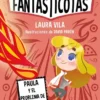 FANTASTICOTAS, LAS Nº05: PAULA Y EL PROBLEMA DE LA JAULA [RUSTICA]