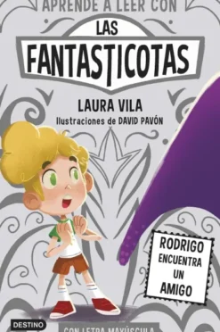 FANTASTICOTAS, LAS Nº11: RODRIGO ENCUENTRA UN AMIGO [RUSTICA]