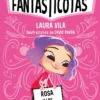 FANTASTICOTAS, LAS Nº07: ROSA Y LAS HUELLAS MISTERIOSAS [RUSTICA]