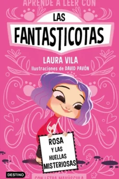 FANTASTICOTAS, LAS Nº07: ROSA Y LAS HUELLAS MISTERIOSAS [RUSTICA]