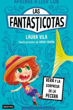 FANTASTICOTAS, LAS Nº01: VERA Y LA SORPRESA DE LA PECERA [RUSTICA]