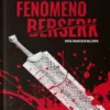 FENOMENO BERSERK, EL (REEDICION) [CARTONE]
