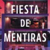 FIESTA DE MENTIRAS [RUSTICA]
