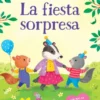 FIESTA SORPRESA, LA (MI PEQUEÑO LIBRO DE PEGATINAS) [RUSTICA]