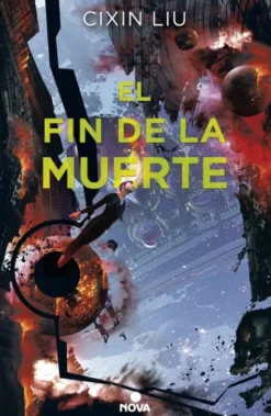 FIN DE LA MUERTE, EL (TRILOGIA DE LOS TRES CUERPOS 3) [RUSTICA]