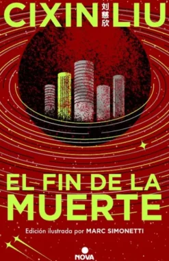 FIN DE LA MUERTE, EL (TRILOGIA DE LOS TRES CUERPOS 3) (EDICION ILUSTRADA) [CARTONE]