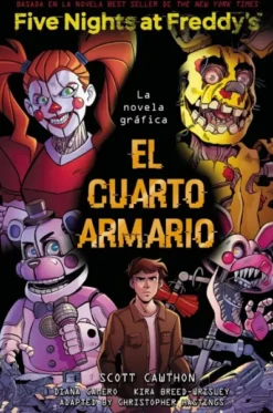 FIVE NIGHTS AT FREDDY'S (COMIC) Nº3: EL CUARTO ARMARIO (LA NOVELA GRAFICA) [CARTONE]