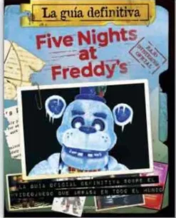 FIVE NIGHTS AT FREDDY'S: LA GUIA OFICIAL DEFINITIVA [RUSTICA]
