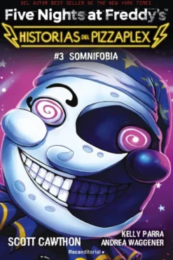 FIVE NIGHTS AT FREDDY'S: SOMNIFOBIA (HISTORIAS DEL PIZZAPLEX 3) [RUSTICA]