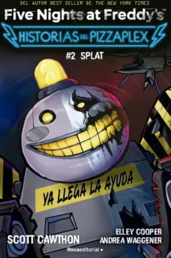 FIVE NIGHTS AT FREDDY'S: SPLAT (HISTORIAS DEL PIZZAPLEX 2) [RUSTICA]