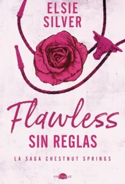 FLAWLESS: SIN REGLAS (CHESTNUT SPRINGS 1) [RUSTICA]