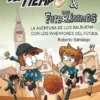 FORASTEROS DEL TIEMPO, LOS Nº09: LA AVENTURA DE LOS BALBUENA CON LOS INVENTORES DEL FUTBOL [RUSTICA]
