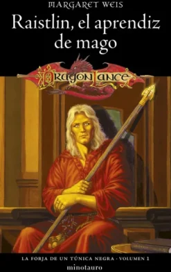 FORJA DE UN TUNICA NEGRA, LA Nº 01: RAISTLIN EL APRENDIZ DE MAGO (NUEVA EDICION) [RUSTICA]