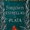 FORJEMOS ESTRELLAS DE PLATA (FIRMADO POR SU AUTORA) (FORJEMOS ESTRELLAS DE PLATA 1) [RUSTICA]